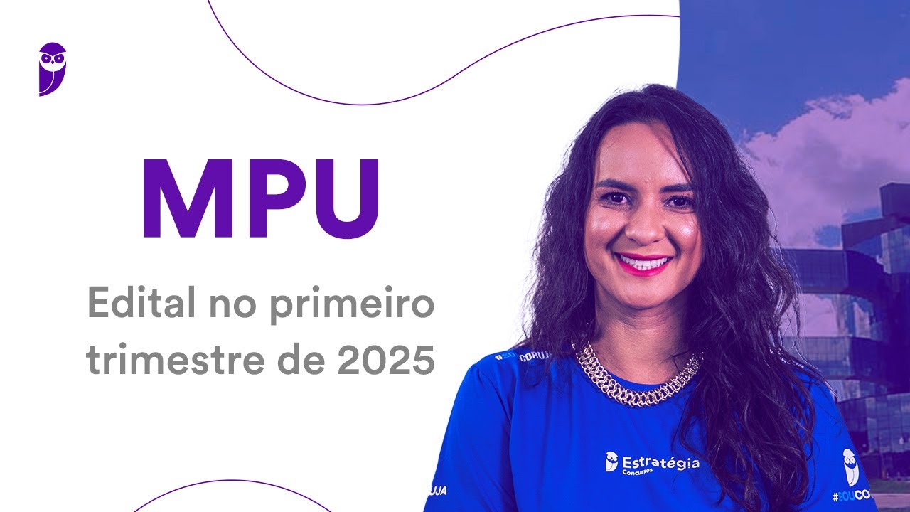 Concurso MPU: Edital no primeiro trimestre de 2025
