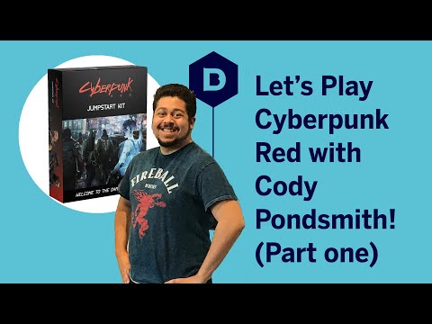 Let's Play Cyberpunk Red with Cody Pondsmith - Cyberpunk Red RPG Actual Play