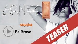 Agnes Monica - Be Brave (feat. Timbaland &amp; Wizz Dumb)  Teaser #Agnezmo