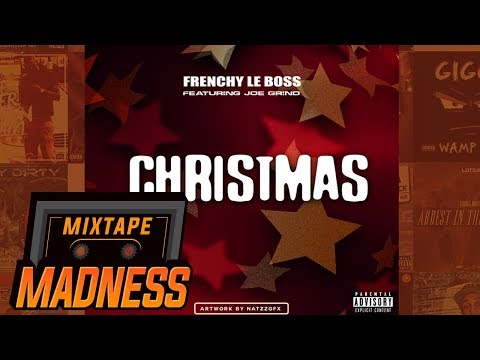 Frenchy Le Boss ft Joe Grind - Christmas | @MixtapeMadness