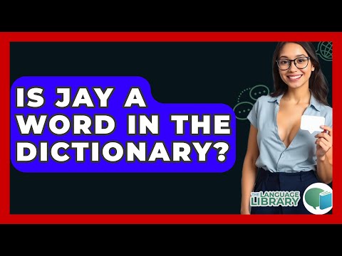 Is Jay A Word In The Dictionary? - The Language Library