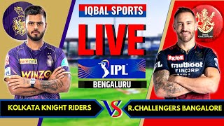 Live: RCB Vs KKR, Match 36, Bengaluru | IPL Live Score & Commentary | Bangalore Vs Kolkata, L 10 Ov