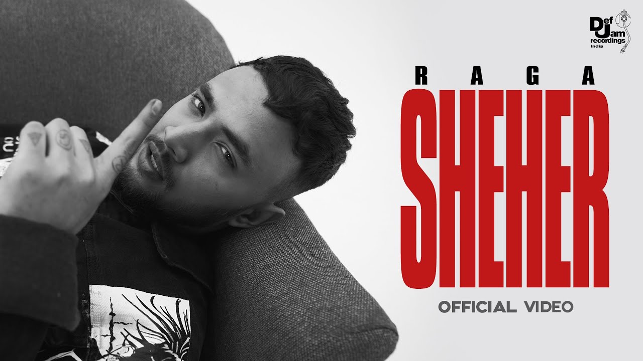 Sheher Lyrics |  Raga |Def Jam India | New Hip Hop Song