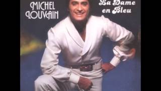 Moi qui n'ai plus rien -- Michel Louvain