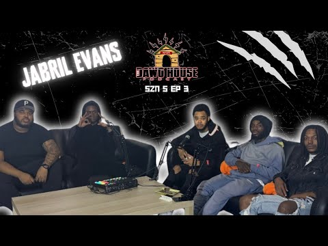 The Dawg House Podcast Szn 5 Episode 3 - Jabril Evans Part 2