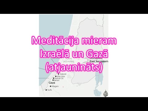 Meditācija mieram Izraēlā un Gazā (atjaunināts) - Latvian guided audio