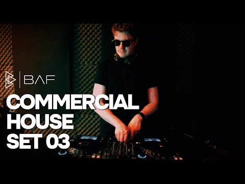 BAF - Commercial House DJ Set 3 #housemusic #dj #djset