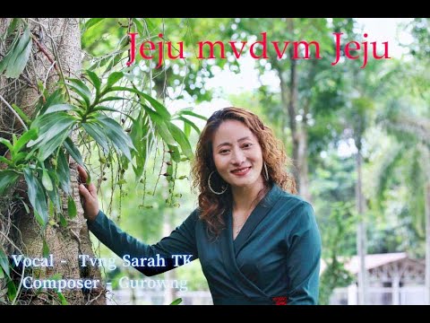 Jeju mvdvm Jeju Vocal -  Tvng Sarah TK Composer - Gurowng