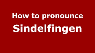 How to pronounce Sindelfingen
