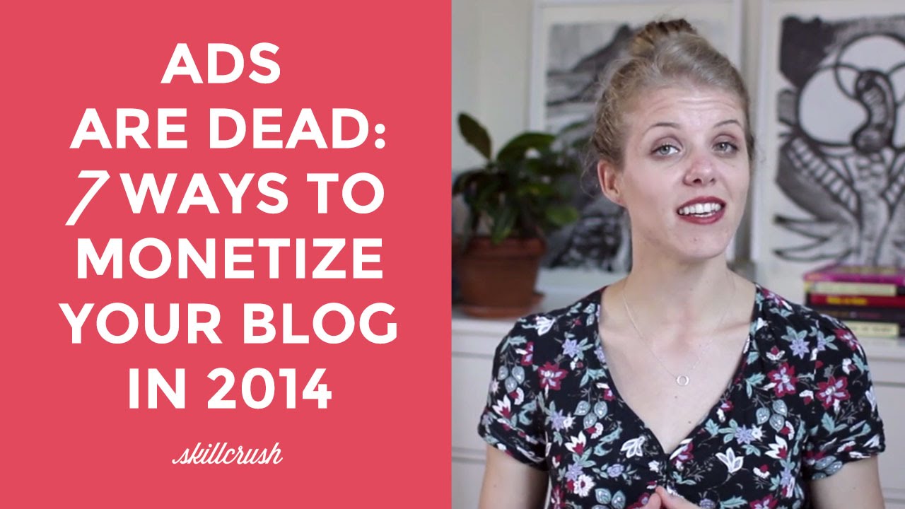 7 Ways to Monetize Your Blog in 2014