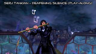 Serj Tankian – Deafening Silence [Play-Along]