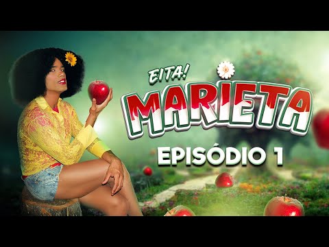 EITA MARIETA / EPISÓDIO 1