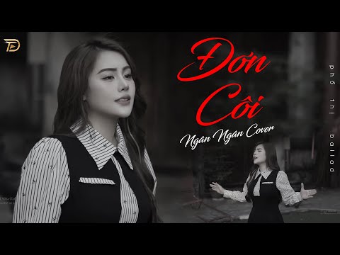 ĐƠN CÔI NGÂN NGÂN COVER - BALLAD Hot Trend TikTok Triệu View, Top Xu Hướng Nhạc Trẻ Hay Nhất 2025