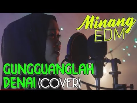 UA ft Alpelissa monica- GUNGGUANGLAH DENAI (COVER) MINANG KABAU