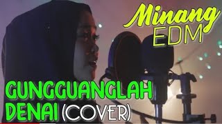 Download lagu UA ft Alpelissa monica- GUNGGUANGLAH DENAI (COVER) MINANG KABAU mp3