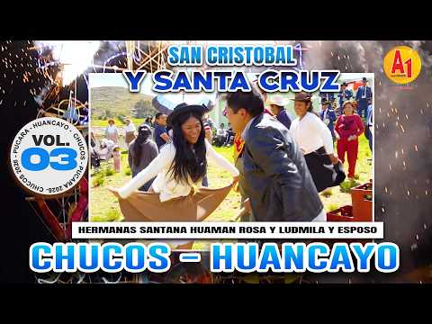 ⭐ Chucos  2026 - Fiesta en Honor a San Cristobal y Santa Cruz //  Chucos - Pucará  // VOL 03