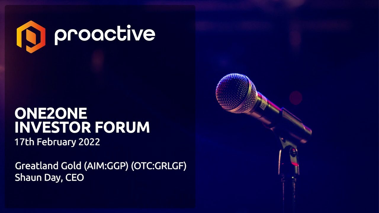 Greatland Gold (AIM:GGP) (OTC:GRLGF) Shaun Day, CEO presenting at the Proactive One2One Forum