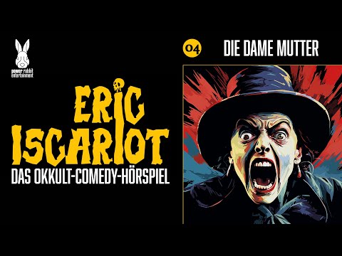 Eric Iscariot - Folge 4 - Die Dame Mutter [Hörspiel]