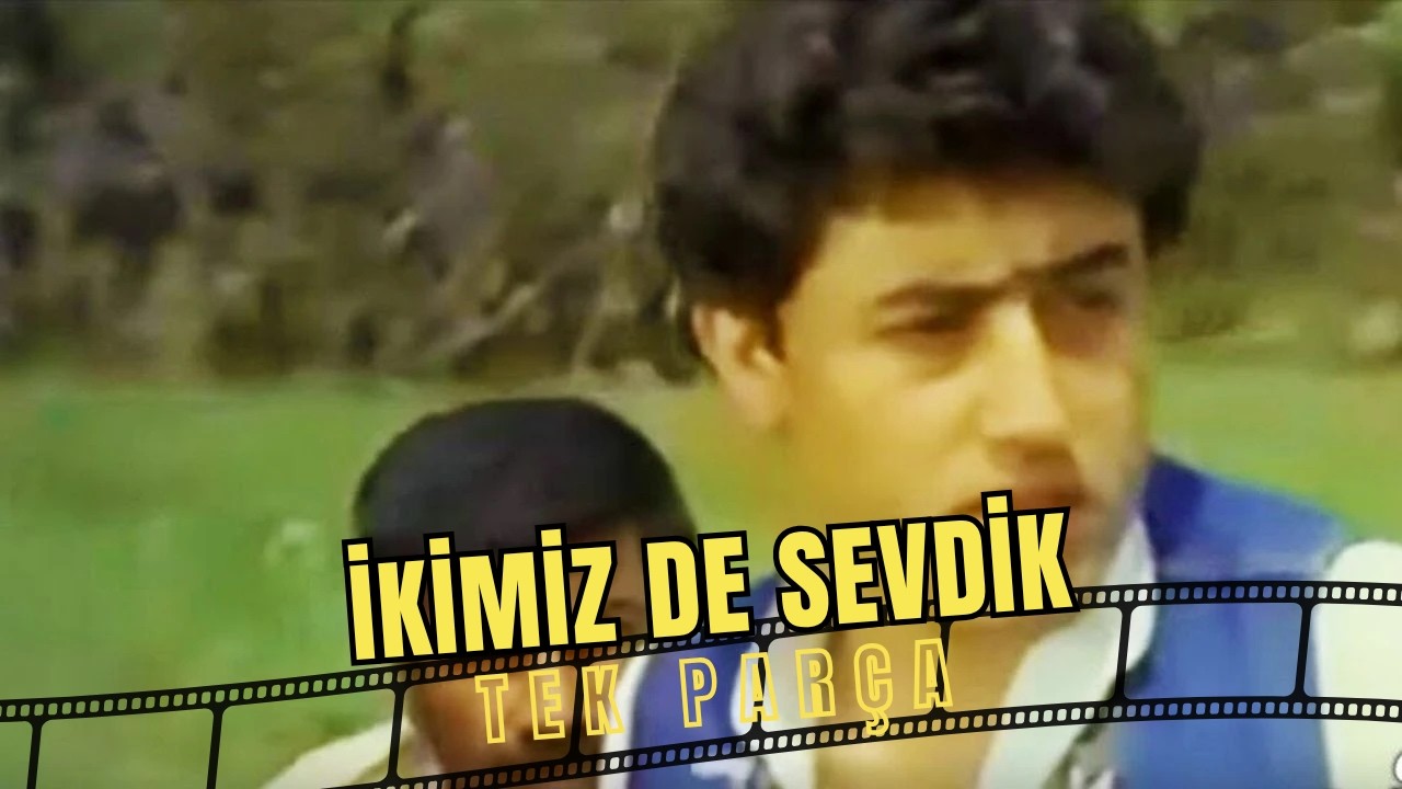 İkimiz De Sevdik | Mahmut Tuncer - Bahar Öztan Eski Türk Filmi