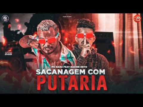 ⚫ MC BABU FEAT. RACINE NETO - SACANAGEM COM PUTARIA (BREGAFUNK)