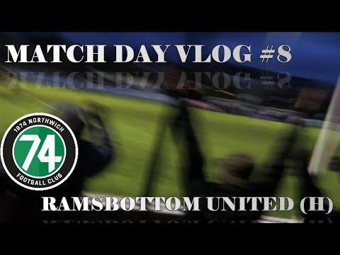 LATE LIMBS AND A POTENTIAL PEN? | MATCH DAY VLOG #8 | 1874 NORTHWICH VS RAMSBOTTOM UNITED