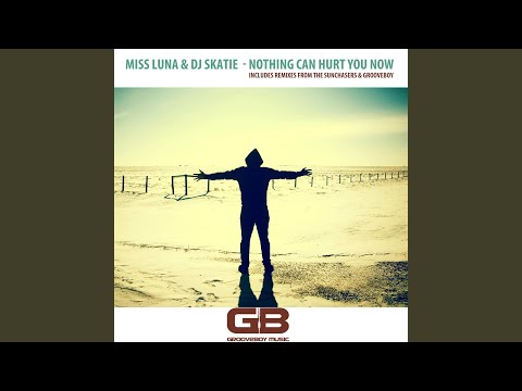 Nothing Can Hurt You Now (The Sunchasers Mix)