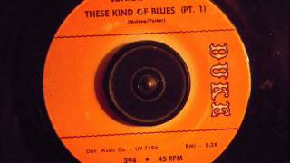 JUNIOR PARKER -  THESE KIND OF BLUES Pt  1