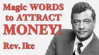 Rev. Ike: The Magic Words that ATTRACT Money or KICK it Away! (Law of Attraction)