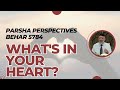 Parsha Perspectives (Behar, 5784) - What's in Your Heart?