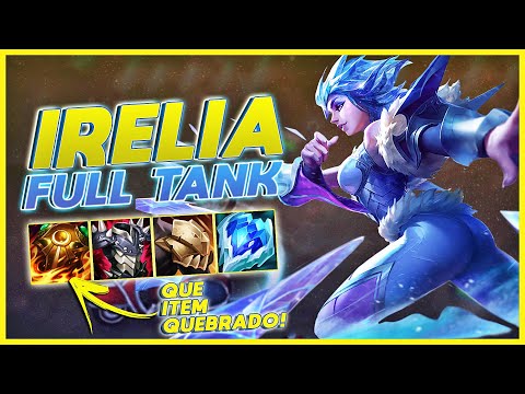 IRELIA TOP FULL TANK | ESSE ITEM MÍTICO DEVERIA SER META PRA ELA | "LEAGUE OF BUGS" GANHOU ESSE JOGO