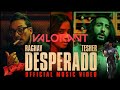 Raghav Desperado Feat Tesher Official Video