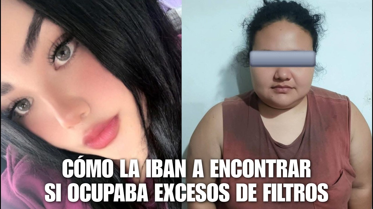 Cómo la iban a encontrar si ocupaba excesos de filtros