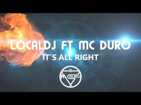 New single LocalDJ ft MC DURO - It´s all right (Video preview)
