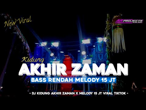 DJ KIDUNG AKHIR ZAMAN TRAP BASS PANJANG MELODY 15 JT‼️‼️ SPESIAL KARNAVAL VIRAL TIKTOK