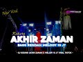 DJ KIDUNG AKHIR ZAMAN TRAP BASS PANJANG MELODY 15 JT ️ ️ SPESIAL KARNAVAL VIRAL TIKTOK