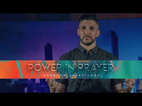 Power in Prayer | Luke 22:39-46 | Brenton Jayatilaka