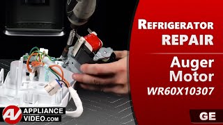 GE Refrigerator: Unit Will Not Dispense Ice - Auger Motor Repair