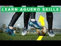 PLAY LIKE AGUERO | Learn 5 amazing Aguero football skills