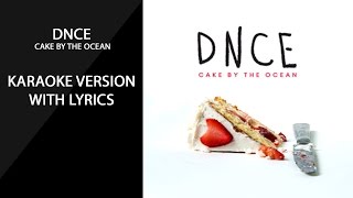 DNCE  Cake by the Ocean karaoke with lyrics