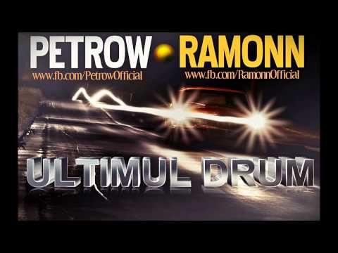 Petrow feat Ramonn - Ultimul Drum