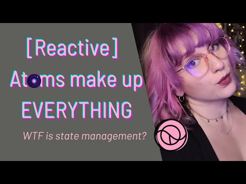 [Reactive cljs] Atoms make up EVERYTHING