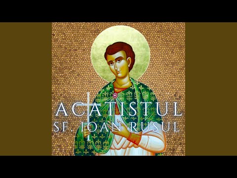 Acatistul Sfantului Ioan Rusul