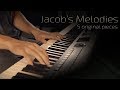 Jacob's Melodies - 5 original pieces by Jacob's Piano \\ Relaxing Piano [23min]