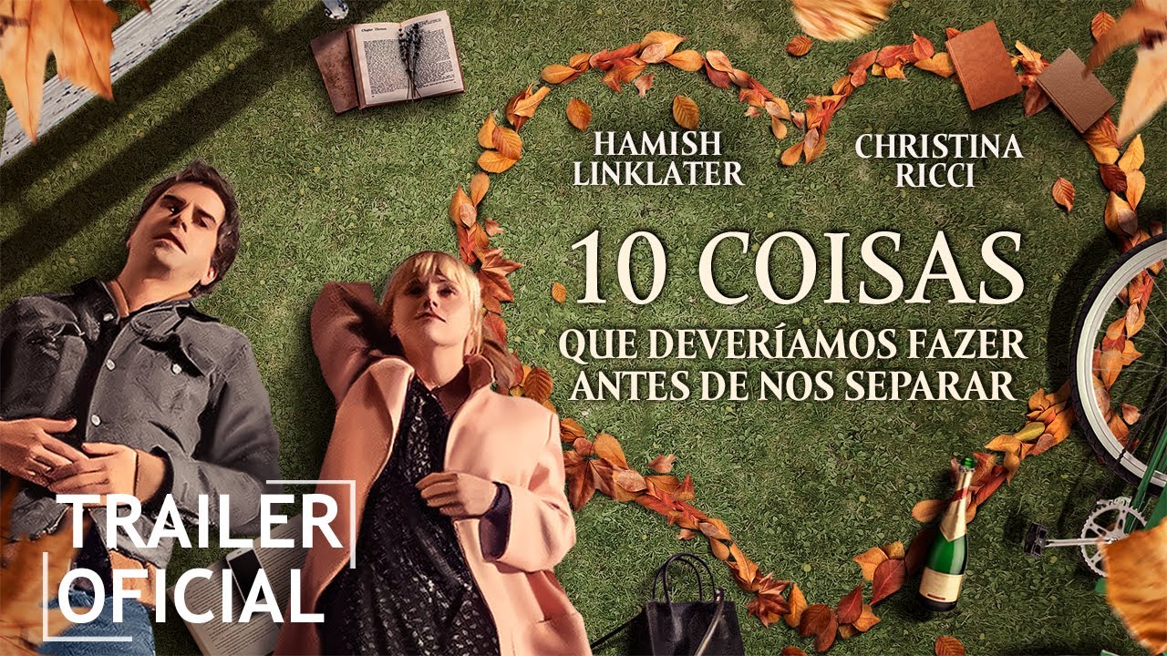 Trailer oficial de 10 Coisas que Deveríamos Fazer Antes de nos Separar