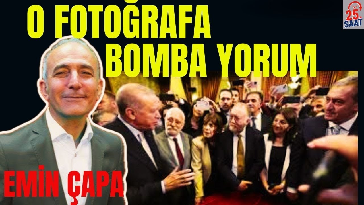 Emin Çapa’dan Çarpıcı Erdoğan DEM Parti ve Komisyon Yorumu