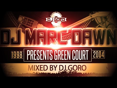 The Best Of DJ Marc Dawn Pres. Green Court  // 100% Vinyl // 1998-2004 // Mixed By DJ Goro