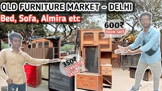 Old Furniture Market - Delhi |पुराना Bed ,BookSelf ,Almira, etc |आधे दाम में|#epicdilli