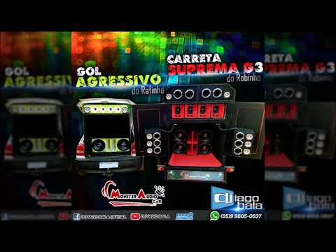 CD CARRETA SUPREMA G3 DO ROBINHO & GOL AGRESSIVO DO RAFINHA - DJ IAGO BALA