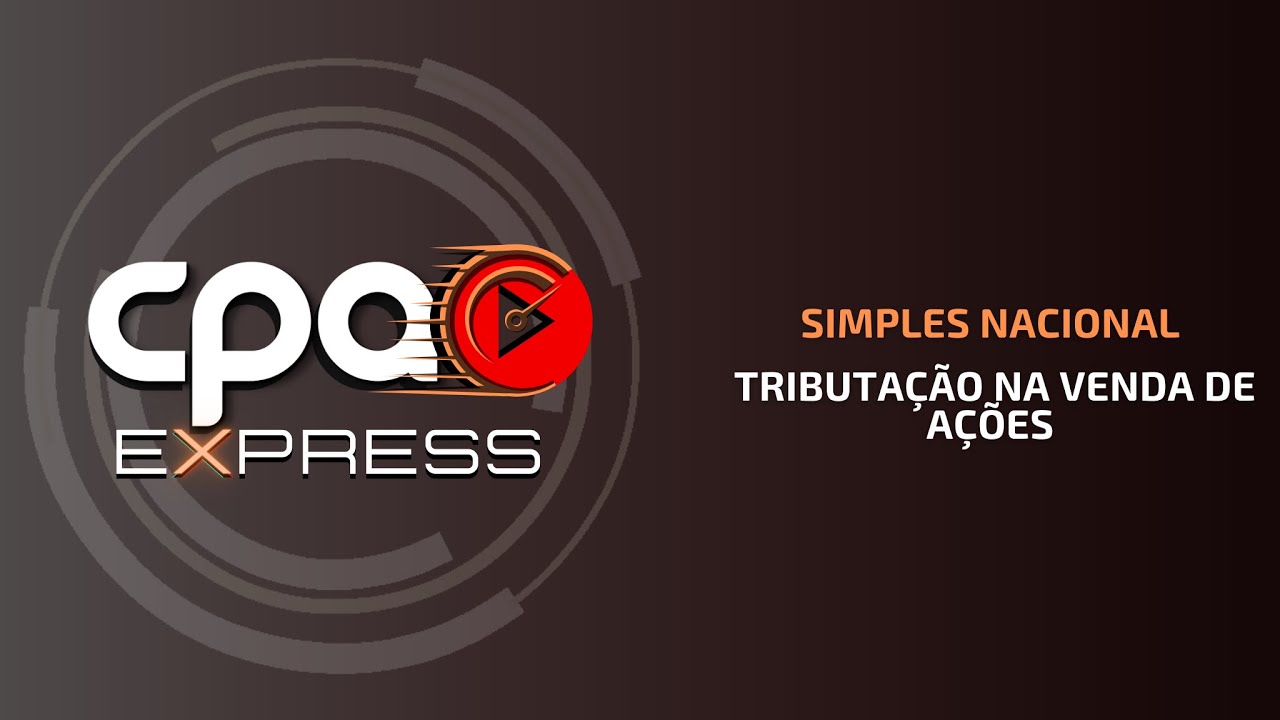Simples Nacional - Tributação na venda de ações