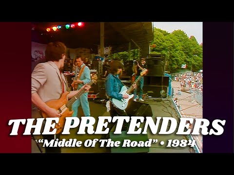 The Pretenders • “Middle Of The Road” • 1984 [Reelin' In The Years Archive]